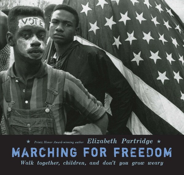 Marching For Freedom by Elizabeth Partridge, Hardcover | Indigo Chapters