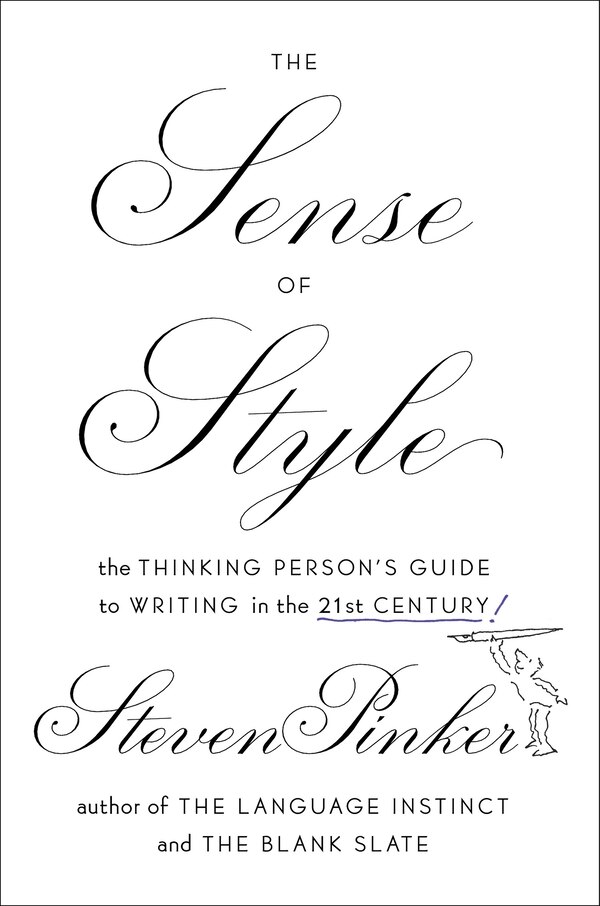 The Sense Of Style by STEVEN PINKER, Hardcover | Indigo Chapters