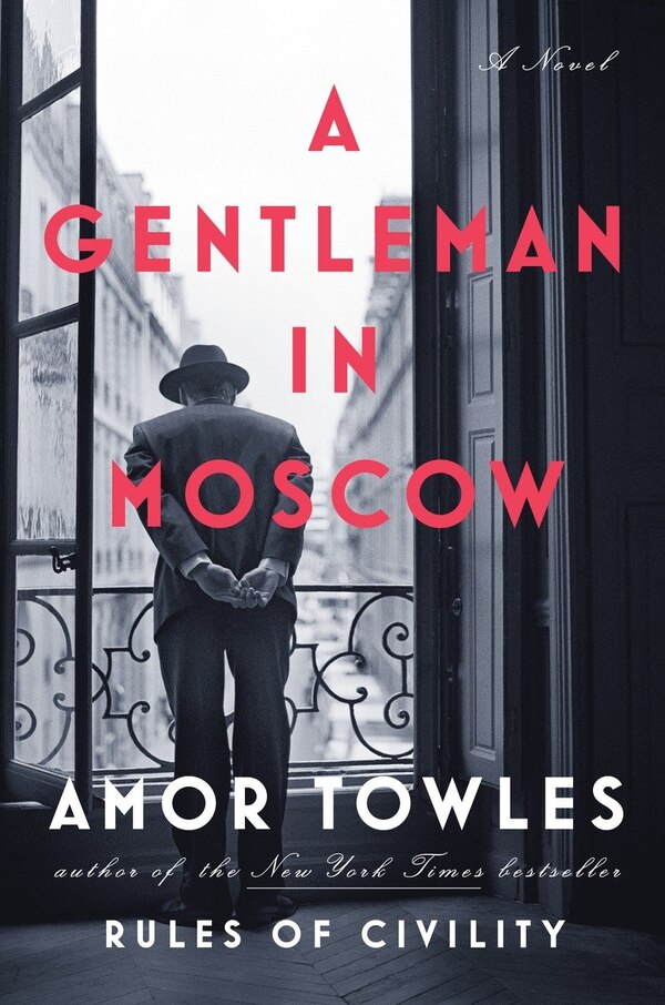 A Gentleman In Moscow by Amor Towles, Hardcover | Indigo Chapters