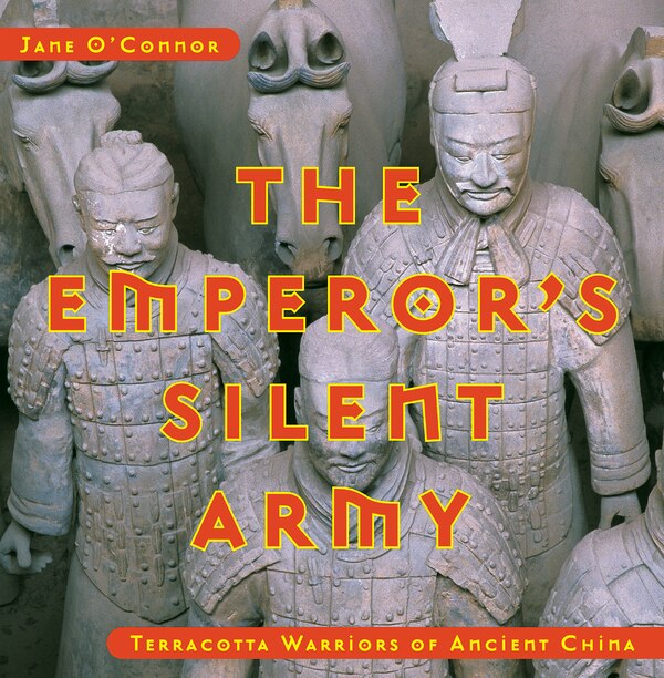 The Emperor's Silent Army by Jane O'Connor, Hardcover | Indigo Chapters