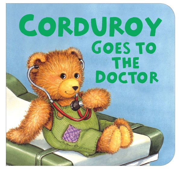 Corduroy Goes To The Doctor (lg Format) by Don Freeman, Board Book | Indigo Chapters