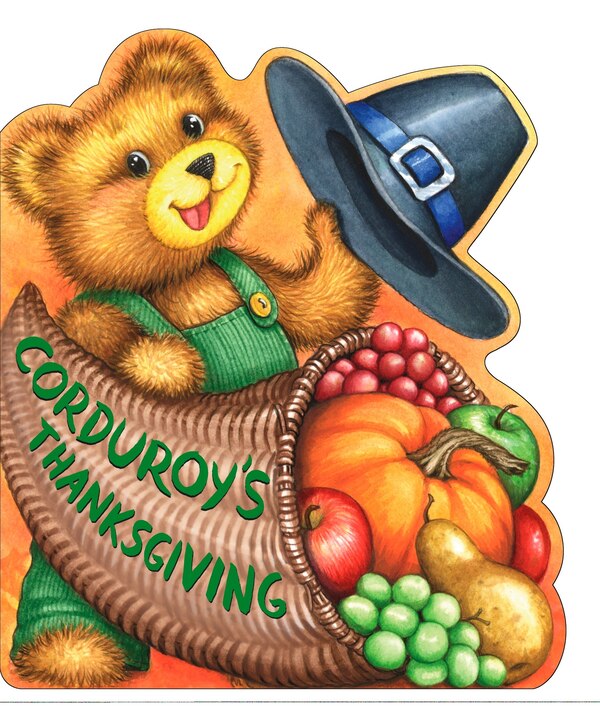 Corduroy's Thanksgiving by Lisa McCue, Board Book | Indigo Chapters