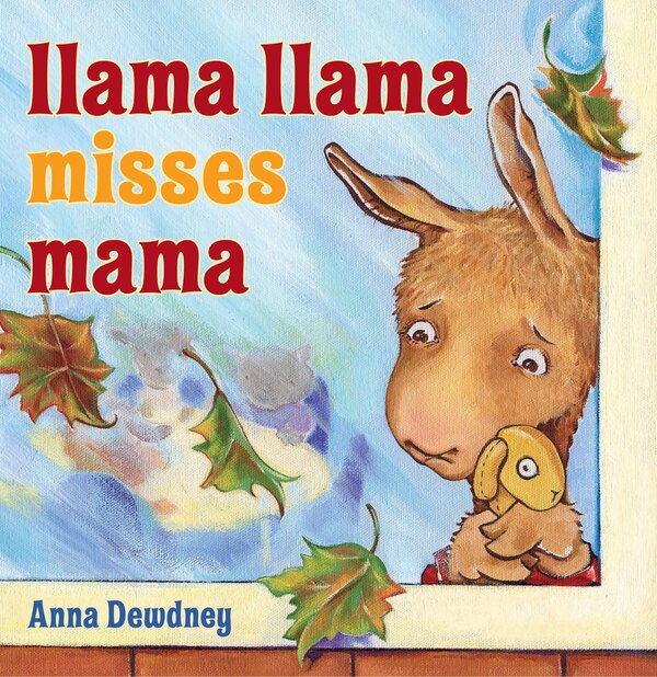 Llama Llama Misses Mama by Anna Dewdney, Hardcover | Indigo Chapters