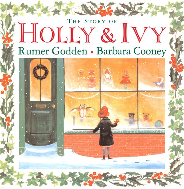 The Story Of Holly And Ivy by Rumer Godden, Hardcover | Indigo Chapters