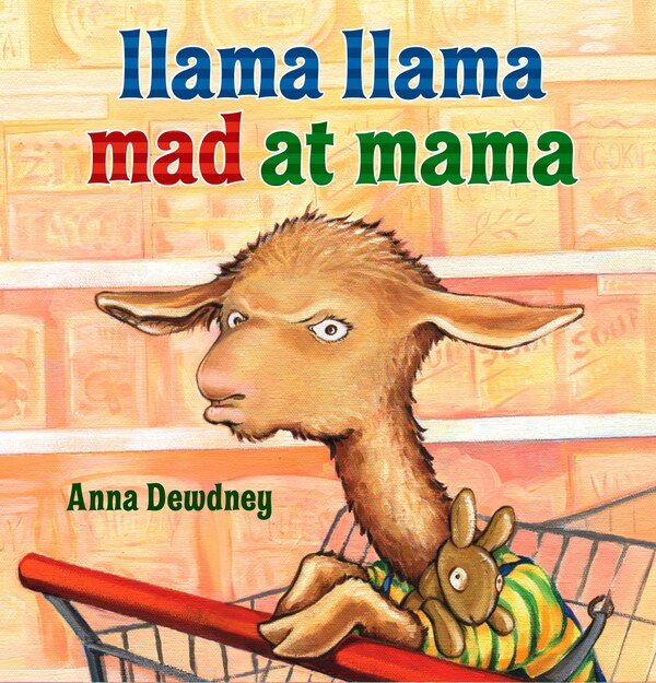 Llama Llama Mad At Mama by Anna Dewdney, Hardcover | Indigo Chapters