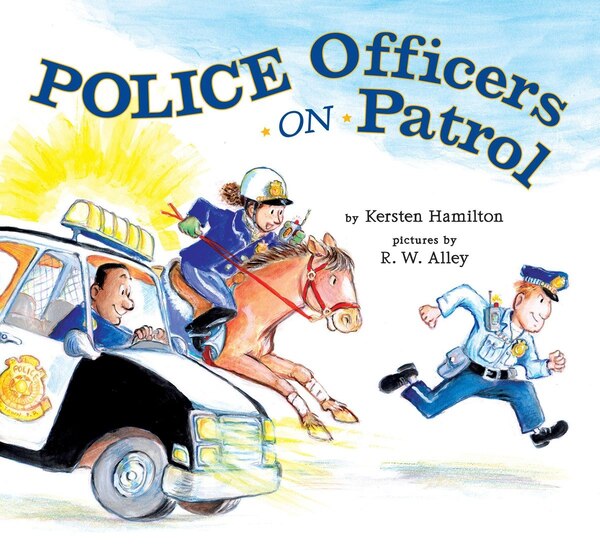 Police Officers On Patrol by Kersten Hamilton, Hardcover | Indigo Chapters