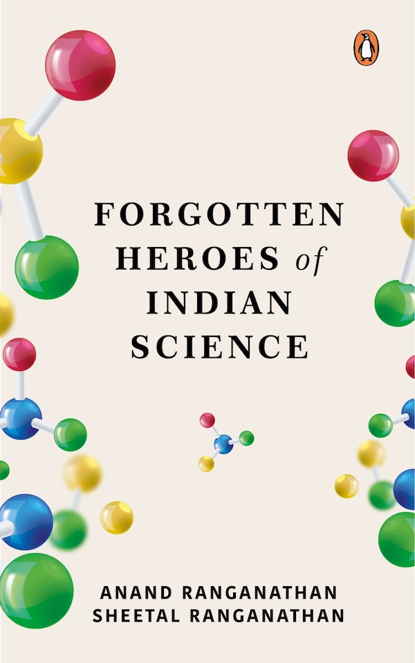 Forgotten Heroes of Indian Science by Anand Ranganathan, Hardcover | Indigo Chapters