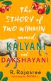 Sthory of Two Wimmin Named Kalyani and Dakshayani by R Rajasree, Hardcover | Indigo Chapters