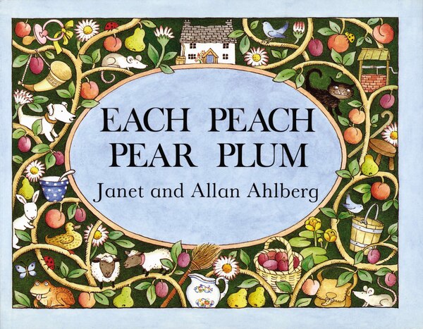 Each Peach Pear Plum by Allan Ahlberg, Hardcover | Indigo Chapters