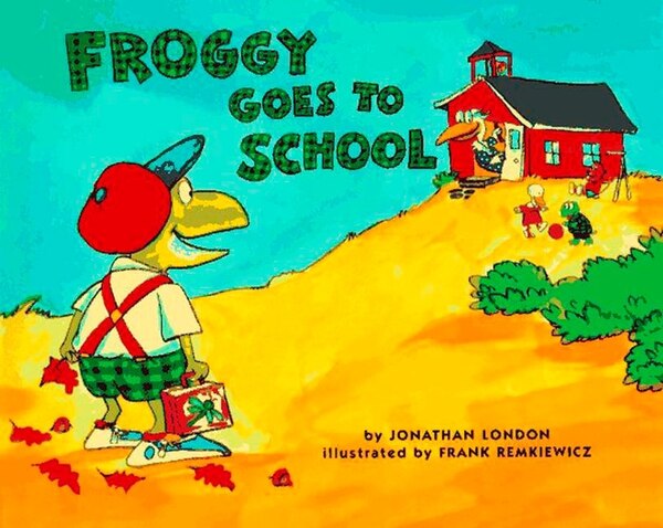 Froggy Goes To School by Jonathan London, Hardcover | Indigo Chapters