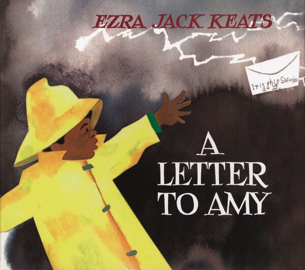 A Letter To Amy by Ezra Jack Keats, Hardcover | Indigo Chapters