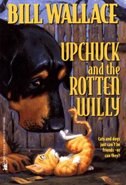 Upchuck And The Rotten Willy by Bill Wallace, Paperback | Indigo Chapters