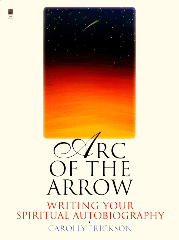 Arc Of The Arrow by CAROLLY ERICKSON, Paperback | Indigo Chapters