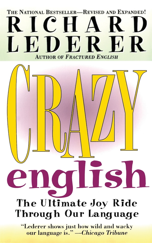 Crazy English by Richard Lederer, Paperback | Indigo Chapters