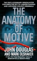 The Anatomy of Motive by John E. Douglas, Mass Market Paperback | Indigo Chapters