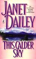 This Calder Sky by Janet Dailey, Mass Market Paperback | Indigo Chapters