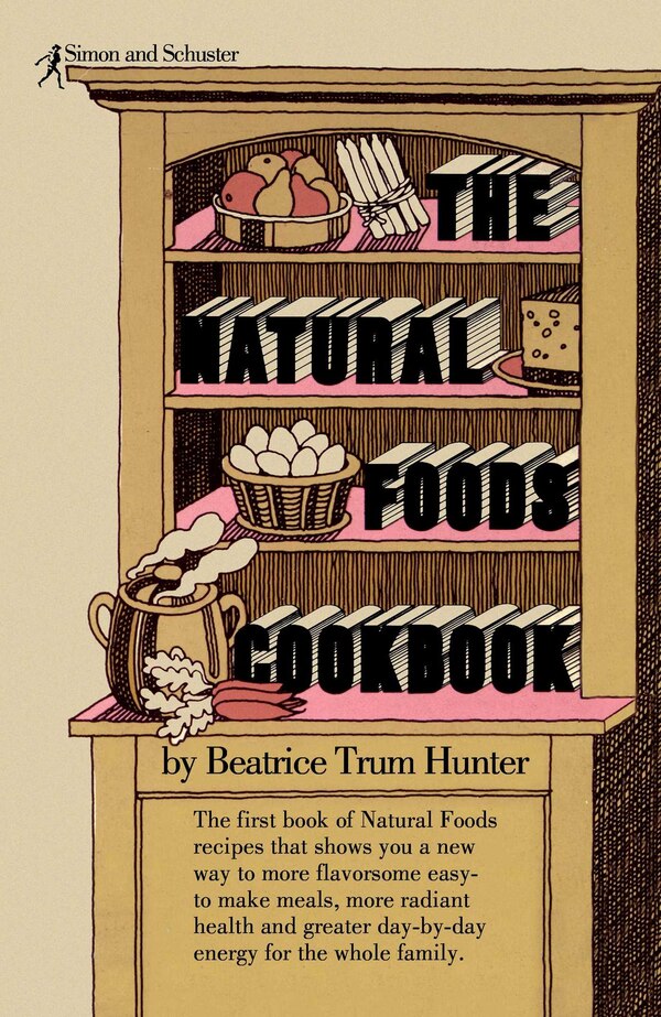 Natural Foods Cookbook by Beatrice Trum Hunter, Paperback | Indigo Chapters