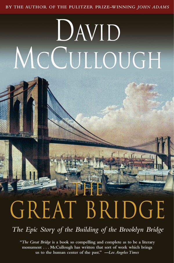 The Great Bridge by David Mccullough, Paperback | Indigo Chapters