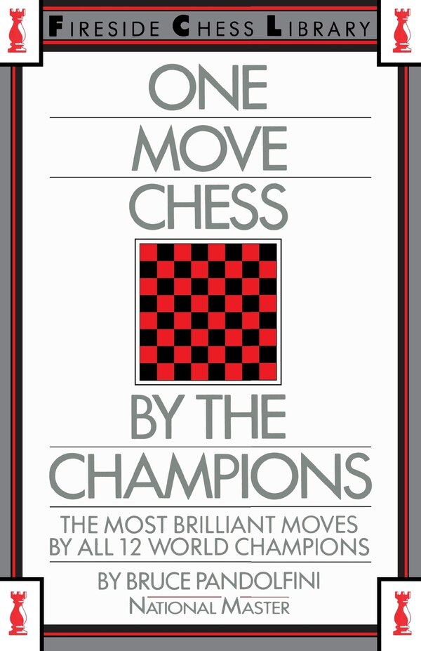 One Move Chess By The Champions by Bruce Pandolfini, Paperback | Indigo Chapters