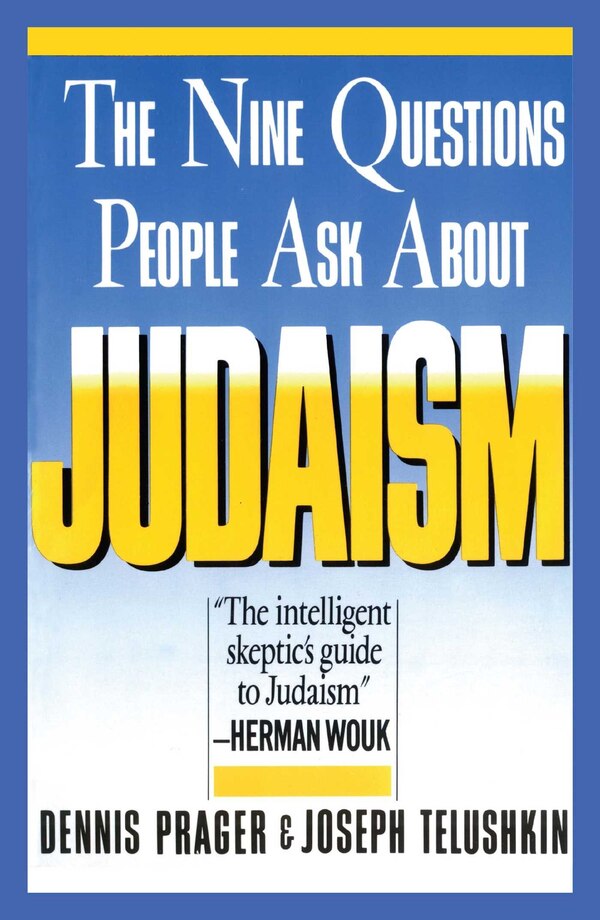 Nine Questions People Ask About Judaism by Dennis Prager, Paperback | Indigo Chapters