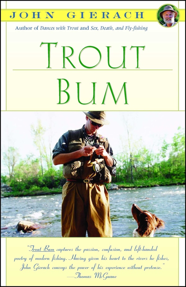 Trout Bum by John Gierach, Paperback | Indigo Chapters