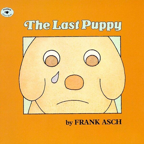 The Last Puppy by Frank Asch, Paperback | Indigo Chapters