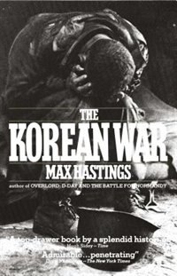 Korean War by Max Hastings, Paperback | Indigo Chapters