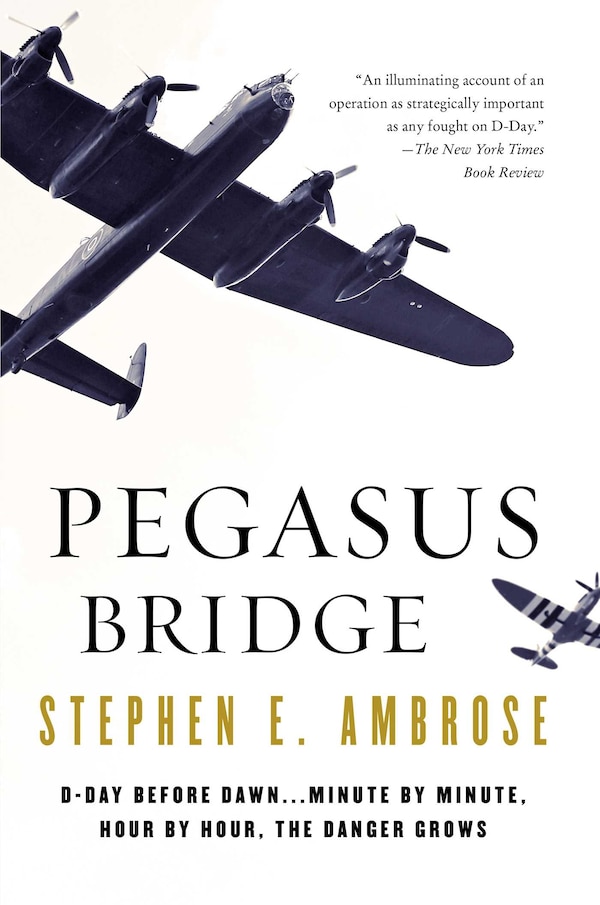 Pegasus Bridge by Stephen E. Ambrose, Paperback | Indigo Chapters