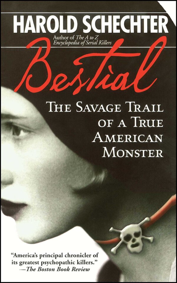 Bestial by Harold Schechter, Paperback | Indigo Chapters