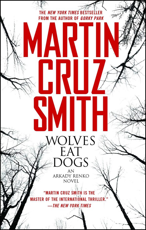 Wolves Eat Dogs by Martin Cruz Smith, Paperback | Indigo Chapters