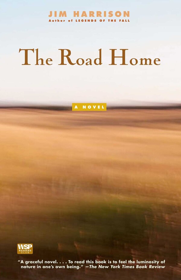 The Road Home by Jim Harrison, Paperback | Indigo Chapters