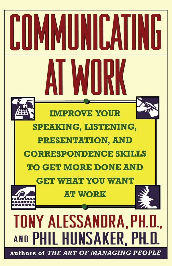 Communicating At Work by TONY ALESSANDRA, Paperback | Indigo Chapters