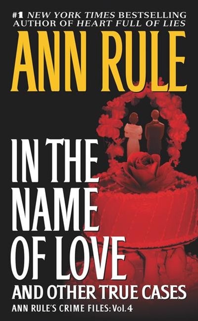 In the Name of Love by Ann Rule, Mass Market Paperback | Indigo Chapters