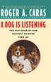 A Dog Is Listening by Roger A. Caras, Paperback | Indigo Chapters