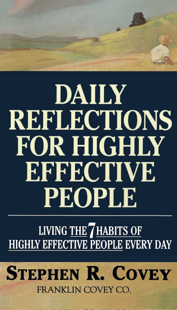 Daily Reflections for Highly Effective People by Stephen R. Covey, Paperback | Indigo Chapters