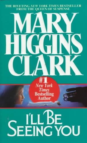 I'll Be Seeing You by Mary Higgins Clark, Mass Market Paperback | Indigo Chapters