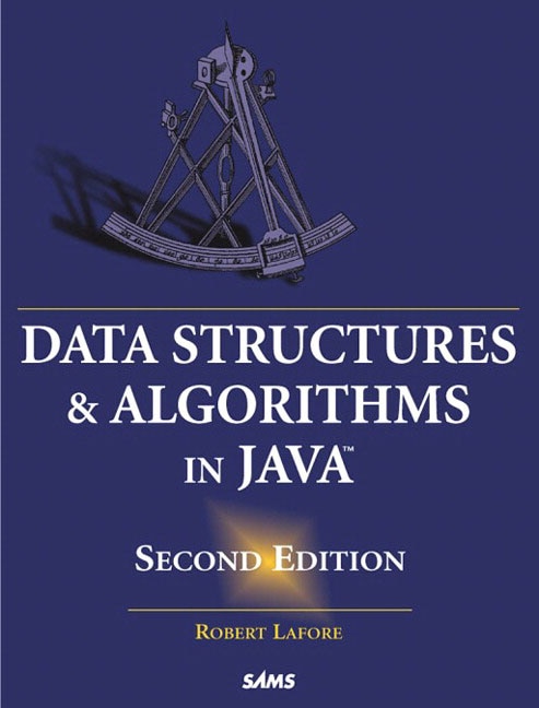Data Structures And Algorithms In Java by Robert Lafore, Hardcover | Indigo Chapters