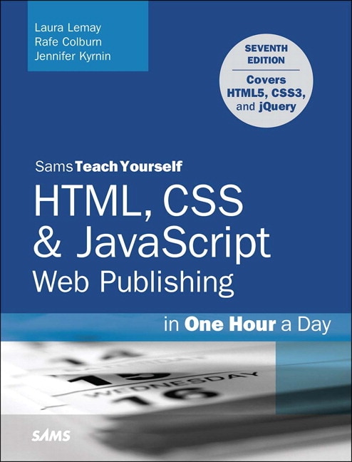 Html Css & Javascript Web Publishing In One Hour A Day Sams Teach Yourself by Laura Lemay, Paperback | Indigo Chapters