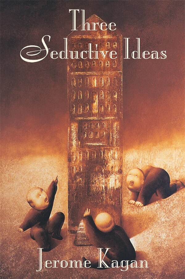 Three Seductive Ideas by Jerome Kagan, Paperback | Indigo Chapters