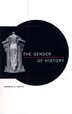 Gender of History by Bonnie G. Smith, Paperback | Indigo Chapters