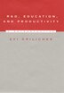 R&D Education and Productivity by Zvi Griliches, Hardcover | Indigo Chapters