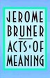 Acts of Meaning by Jerome Bruner, Paperback | Indigo Chapters