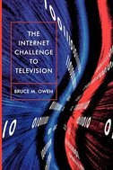 Internet Challenge to Television by Bruce M. Owen, Paperback | Indigo Chapters