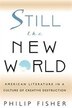 Still the New World by Philip Fisher, Paperback | Indigo Chapters