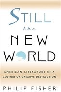 Still the New World by Philip Fisher, Paperback | Indigo Chapters