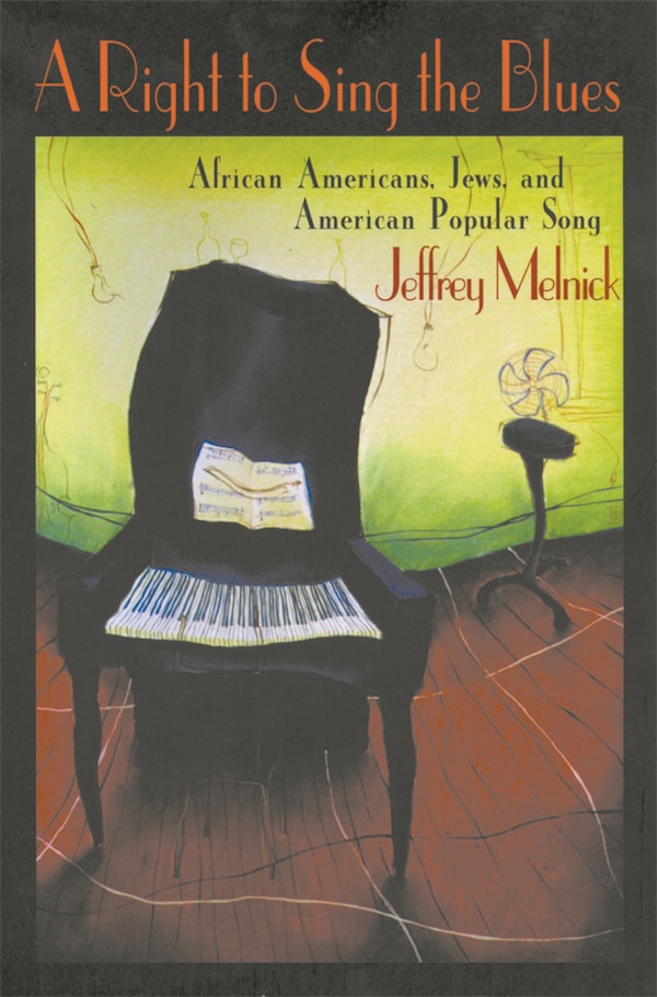 Right to Sing the Blues by Jeffrey Melnick, Paperback | Indigo Chapters