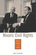 Nixon's Civil Rights by Dean J. Kotlowski, Hardcover | Indigo Chapters