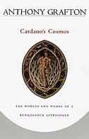 Cardano's Cosmos by Anthony Grafton, Paperback | Indigo Chapters