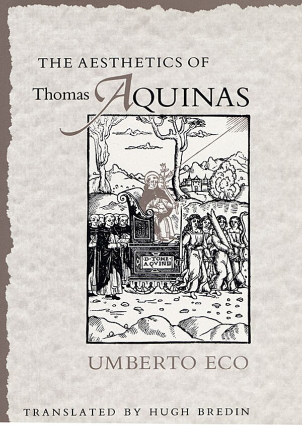 Aesthetics of Thomas Aquinas by UMBERTO ECO, Paperback | Indigo Chapters