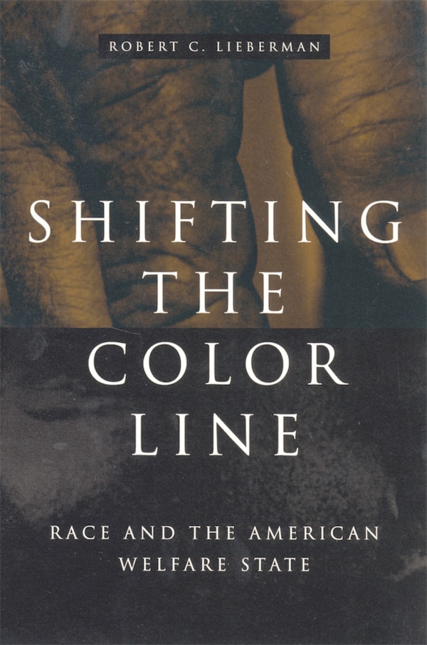 Shifting the Color Line by Robert C. Lieberman, Paperback | Indigo Chapters